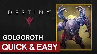 Destiny: TTK How to kill Golgoroth QUICK & EASY strategy