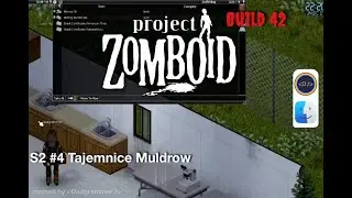 Project Zomboid 0.42 S2 #4 Postapokaliptyczne biuro turystyczne