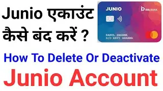 How To Delete Junio Card Account | How To Deactivate Junio Card | Full Process Step By Step