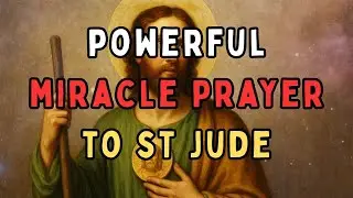 Powerful Miracle Prayer to St. Jude for Impossible Causes and Urgent Needs