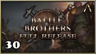 Battle Brothers - Full Release - Pt.30 