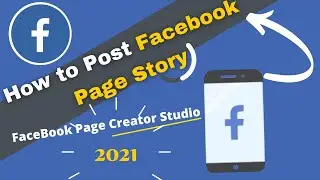 How To Post Story On Facebook Page Using Creator Studio 2021 | FaceBook Page Creator Studio