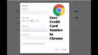How To Save Credit Card Numbers In Google Chrome