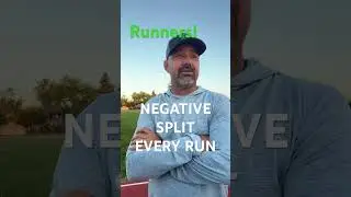 Runners should practice negative splits on every run!