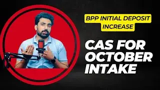 Initial deposit increment by BPP..! CAS for october intake. 