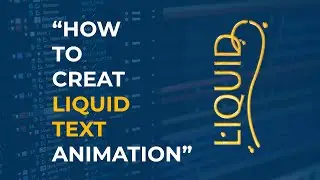 Motion Graphic Tutorial | How to Create Liquid Text Animation