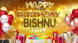 Bishnu - Happy Birthday Bishnu