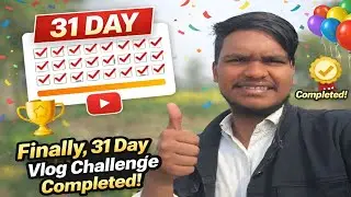 Finally 31 Day Vlog Challenge Complete 🤩 || Sudhir Verma Vlogs