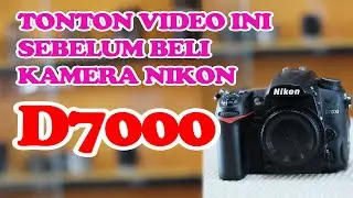 tokotukangfoto - 6 KELEBIHAN KAMERA NIKON D7000 