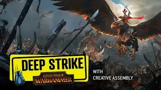 Total War: Warhammer with Creative Assembly | Deep Strike | Warhammer+