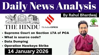 The Hindu & The Indian Express| Daily Current Affairs | UPSC CSE'26 | 14 January | Rahul Bhardwaj