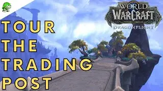 Dragonflight Tour the Trading Post