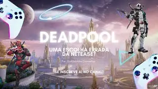Deadpool foi um ERRO cometido pela Netease? - Marvel Rivals