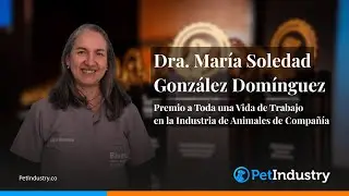 Dra. Mar&iacute;a Soledad Gonz&aacute;lez: Premio a toda una vida &ndash; Premios Pet Industry Elanco 2025