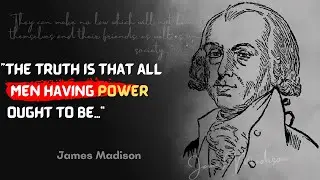 Top 25 James Madison Quotes and Sayings