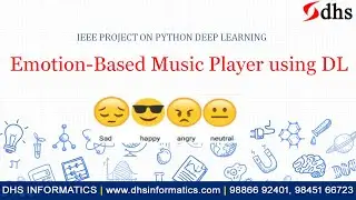 Face Emotion Based Music Player using DL | CNN | Deep Learning | DHS Informatics