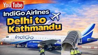 Indigo Airlines//Delhi to Kathmandu Flight