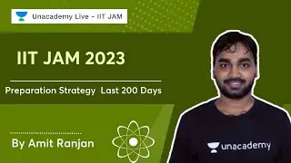 IIT JAM 2023 | Preparation Strategy | Last 200 Days | Amit Ranjan