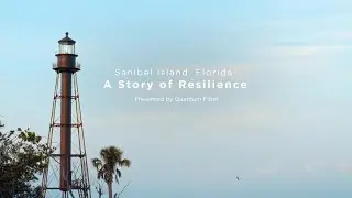 Story of Resilience: Sanibel Island, Powered by Quantum Fiber