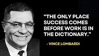 20 Vince Lombardi Quotes That Inspire Greatness