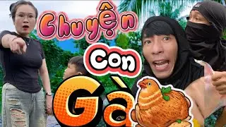 Cười Đau Bụng Với Tiểu Phẩm Hài CHUYỆN CON GÀ Đến Từ Anh Hai-Tư Nhọn Khi Qúa Tin Người  |Tư Nhọn...