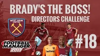FM17 West Ham Directors Challenge 18 - Pre Transfer Window Team Analysis - Football Manager 2017