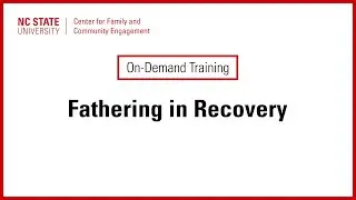 Fathering in Recovery Course Trailer