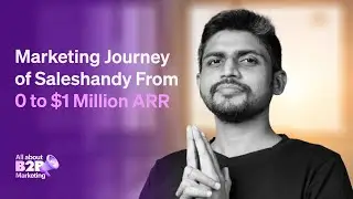 Ep 33: Marketing journey of Saleshandy from 0 to $1 Million ARR Ft. Dhruv