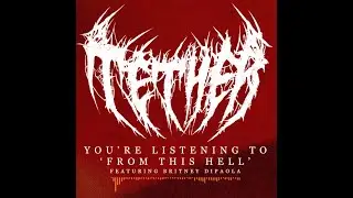 Tether - From This Hell (ft. Britney Dipaola)