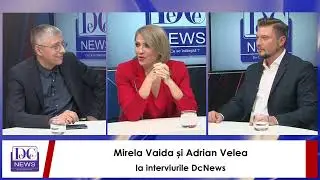 Mirela Vaida și Adrian Velea, interviu special la DC News