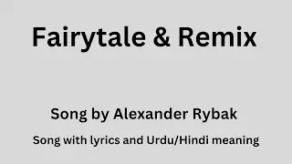 Fairytale & remix song with lyrics and Urdu/Hindi meaning