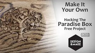 Hacking the Paradise Box | Make It Your Own | Design & Make
