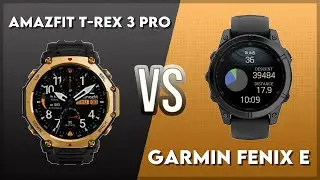 Amazfit T-Rex 3 Pro vs Garmin Fenix E Comparison