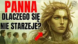 5 POWODÓW, DLACZEGO PANNA STARZEJE SIĘ INACZEJ NIŻ INNE ZNAKI? (5. CIĘ ZASKOCZY!)
