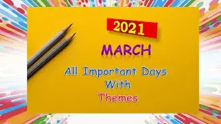 March //2021 //All Important Days with Themes