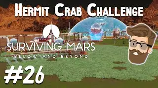 Marsquakes (Hermit Crab Challenge Episode 26) - Surviving Mars Gameplay