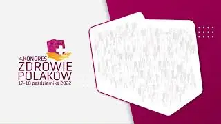 Dzień I kanał 1 - 4. Kongres Zdrowie Polak&oacute;w 2022