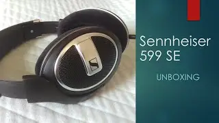 Sennheiser HD 599 SE (специальная версия) — распаковка