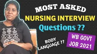 INTERVIEW TIPS for New and Experienced NURSES / TOP Nursing Interview Questions /WB STAFF NURSE 2021