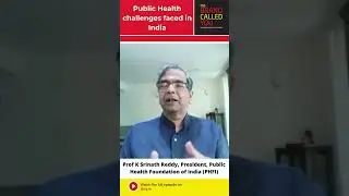 Public Health Challenges faced in India | Prof K Srinath Reddy | Public Health Foundation of India