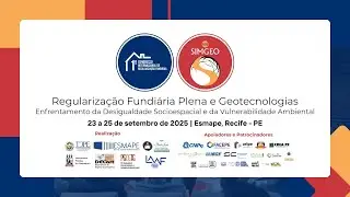 1&ordm; Congresso Internacional de Regulariza&ccedil;&atilde;o Fundi&aacute;ria - Geod&eacute;sia aplicada - Sala Olinda (23/09) 14h