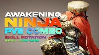 Ninja Awakening PVE Combo Skill Rotation | BDO