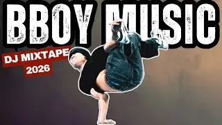 BBOY MUSIC DJ MIXTAPE | SOUL AND FUNK BREAKS FOR PRACTICE SESSIONS | #117 | 2026