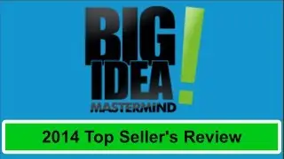 Big Idea Mastermind 2014 Top Seller's Review!