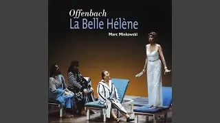 La Belle Hélène, Act 3: Tyrolienne. 