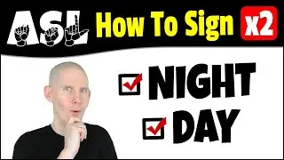 How To Sign NIGHT & DAY in ASL | American Sign Language | ASL Basic Signs For Beginners
