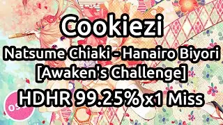 Cookiezi | Natsume Chiaki - Hanairo Biyori [Awaken's Challenge] HDHR 99.25% x1 Miss 407pp | Liveplay