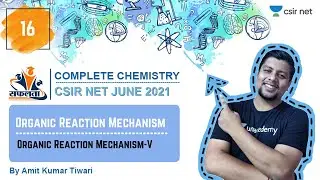 Organic Reaction Mechanism (Part-5) |  CSIR Chemistry June 2021 | 4 PM | Safalta Batch