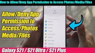 Galaxy S21/Ultra/Plus: How to Allow/Deny App Permission to Access Photos/Media/Files