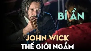 JOHN WICK - Khám Phá Bí Ẩn Thế Giới Ngầm